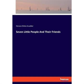 Seven Little People And Their Friends