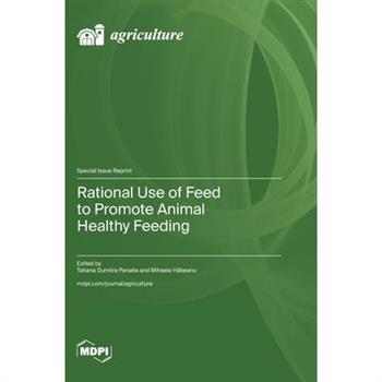 Rational Use of Feed to Promote Animal Healthy Feeding
