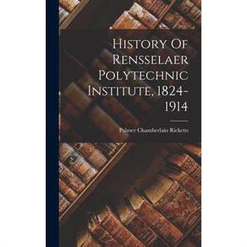 History Of Rensselaer Polytechnic Institute, 1824-1914