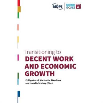 Transitioning to Decent Work and Economic Growth