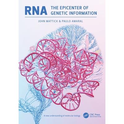 RNA, the Epicenter of Genetic Information