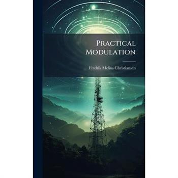 Practical Modulation