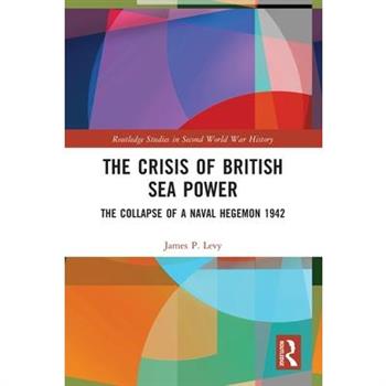 The Crisis of British Sea Power
