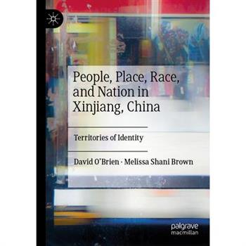 People, Place, Race, and Nation in Xinjiang, China