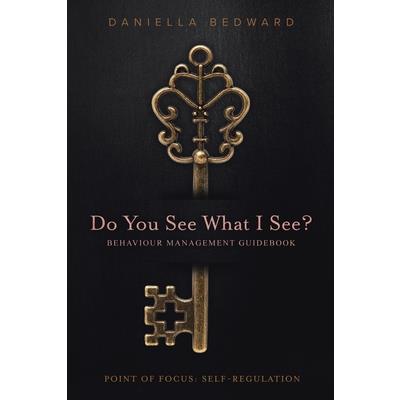 Do You See What I See? Behaviour Management Guidebook