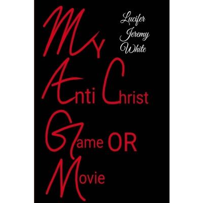 My Anti Christ Game or Movie