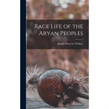 Race Life of the Aryan Peoples