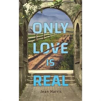 Only Love Is Real