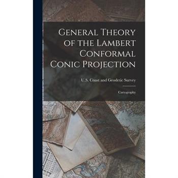 General Theory of the Lambert Conformal Conic Projection