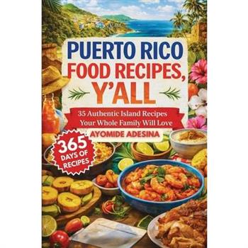 Puerto Rico Food Recipes, Y'all