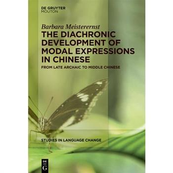 The Diachronic Development of Modal Expressions in Chinese