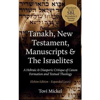 Tanakh, New Testament, Manuscripts & The Israelites