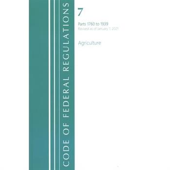Code of Federal Regulations, Title 07 Agriculture 1760-1939, Revised as of January 1, 2021