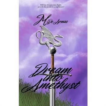 Dream Into Amethyst