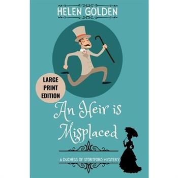 An Heir is Misplaced (Large Print Edition)