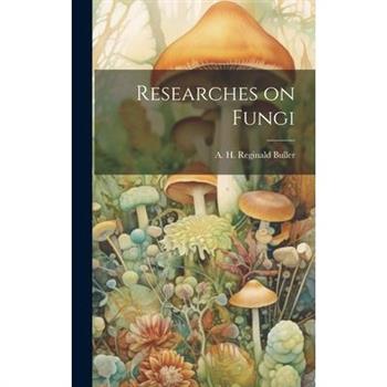 Researches on Fungi