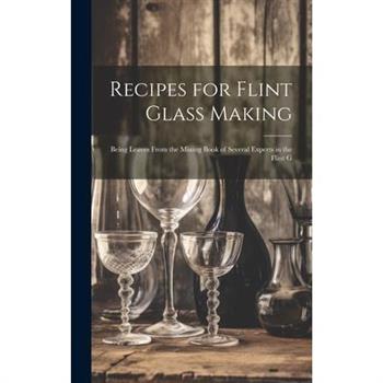 Recipes for Flint Glass Making