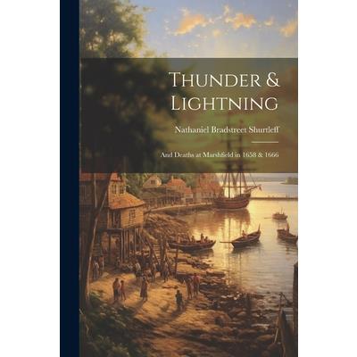 Thunder & Lightning; and Deaths at Marshfield in 1658 & 1666