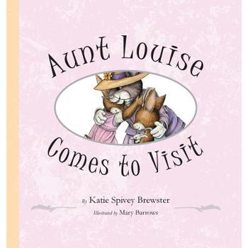 Aunt Louise Comes to Visit