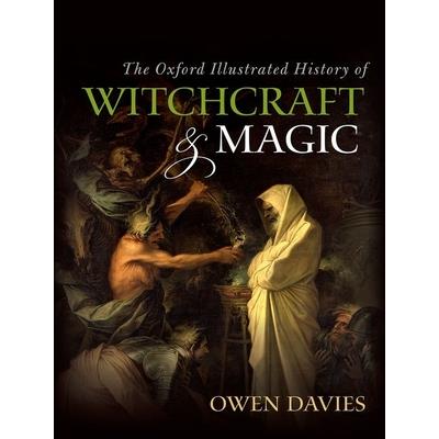 The Oxford Illustrated History of Witchcraft and Magic