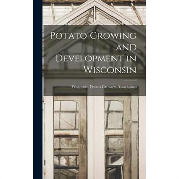 Potato Growing and Development in Wisconsin