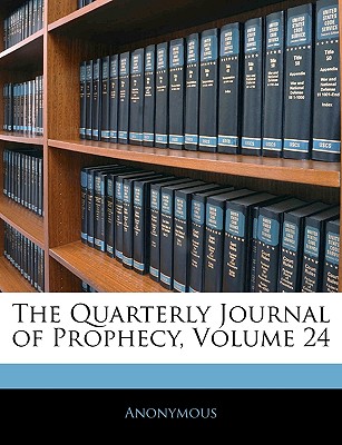 The Quarterly Journal of Prophecy, Volume 20