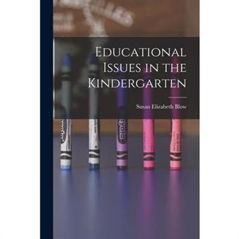 Educational Issues in the Kindergarten