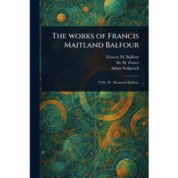 The Works of Francis Maitland Balfour