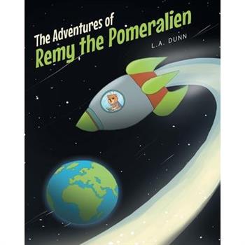 The Adventures of Remy the Pomeralien
