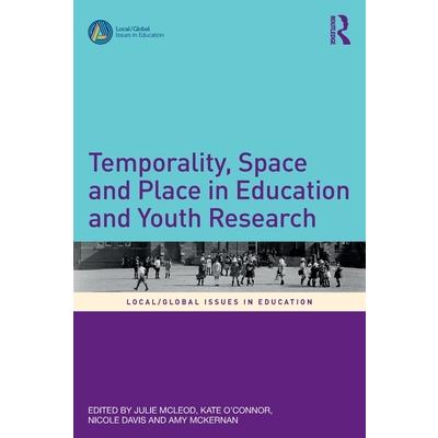 Temporality, Space and Place in Education and Youth Research