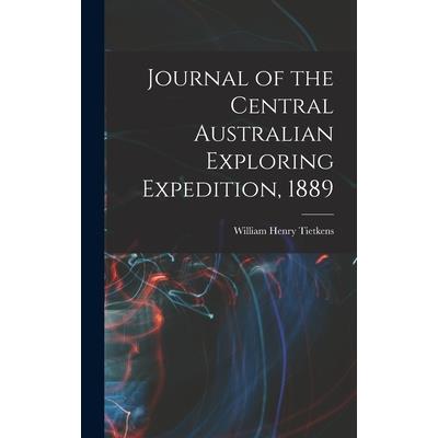 Journal of the Central Australian Exploring Expedition, 1889