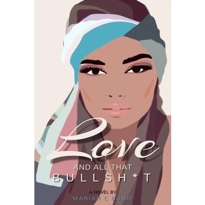 Love And All That Bullshit