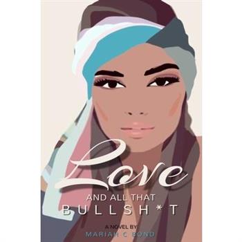 Love And All That Bullshit