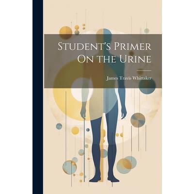 Student's Primer On the Urine