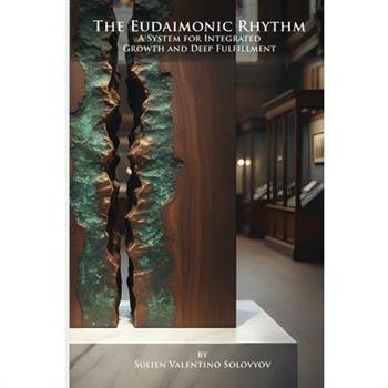 The Eudaimonic Rhythm