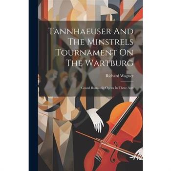 Tannhaeuser And The Minstrels Tournament On The Wartburg