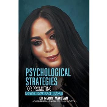 Psychological Strategies for Promoting Positive Mental Health Behaviour