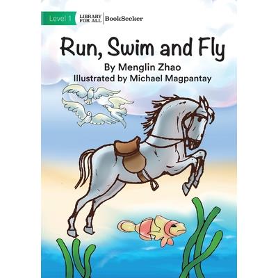 Run, Swim and Fly