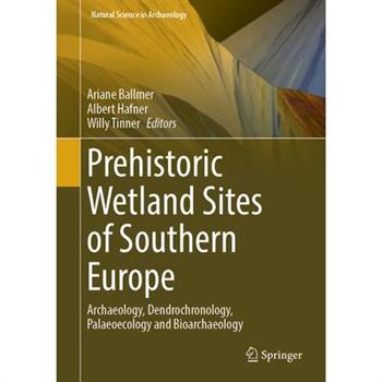 Prehistoric Wetland Sites of Southern Europe