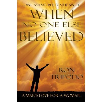 When No One Else Believed