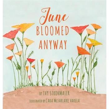 June Bloomed Anyway