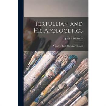 Tertullian and his Apologetics