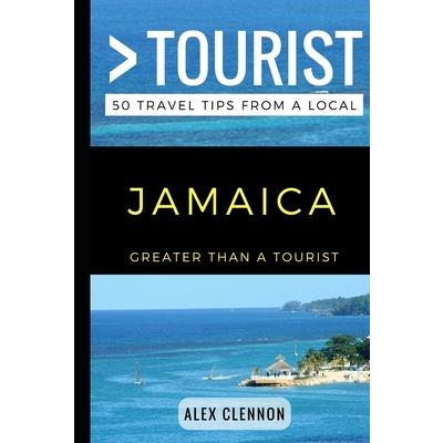 Greater Than a Tourist - JAMAICA