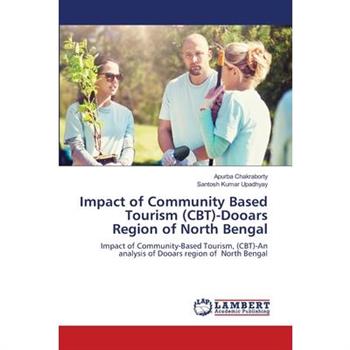 Impact of Community Based Tourism (CBT)-Dooars Region of North Bengal