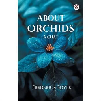 About Orchids A chat