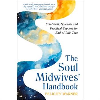 The Soul Midwives' Handbook (Revised Edition)