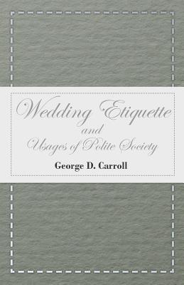 Wedding Etiquette and Usages of Polite Society