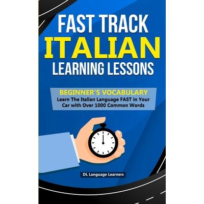 Fast Track Italian Learning Lessons － Beginner’s VocabularyLearn The Italian Language FAST