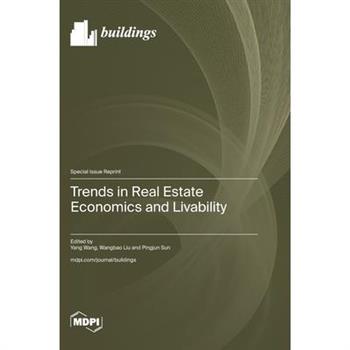 Trends in Real Estate Economics and Livability