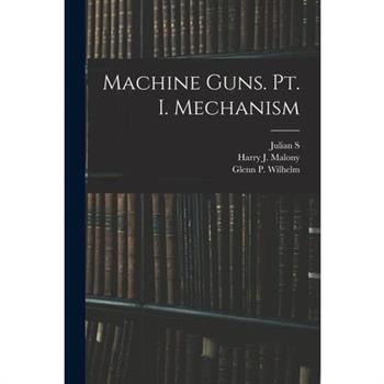 Machine Guns. pt. I. Mechanism